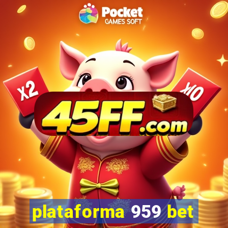 plataforma 959 bet